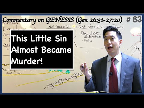 This Little Sin Almost Became Murder! (Genesis 26:31-27:20) | Dr. Gene Kim