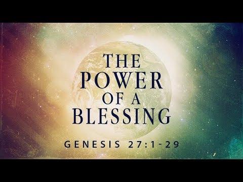 Genesis 27:1-29 | The Power of a Blessing | Rich Jones
