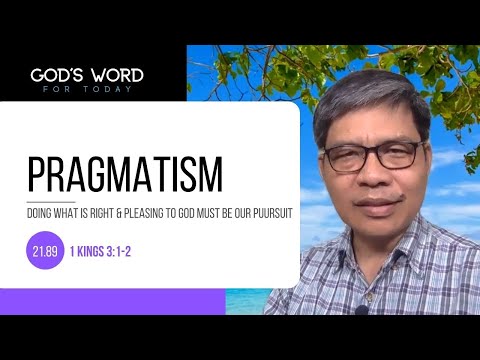 21.89 | Pragmatism | 1 Kings 3:1-2 |  God's word For Today With Pastor Nazario Sinon
