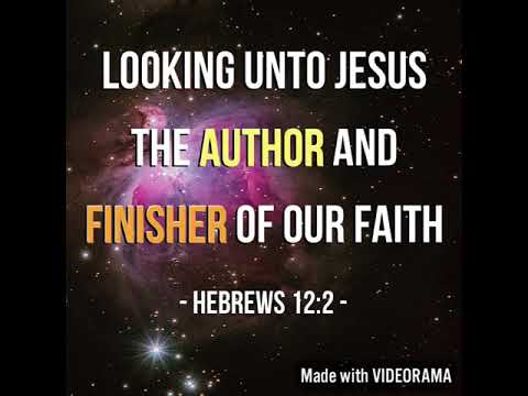 KJV Bible Songs: Looking unto Jesus (Hebrews 12:2)