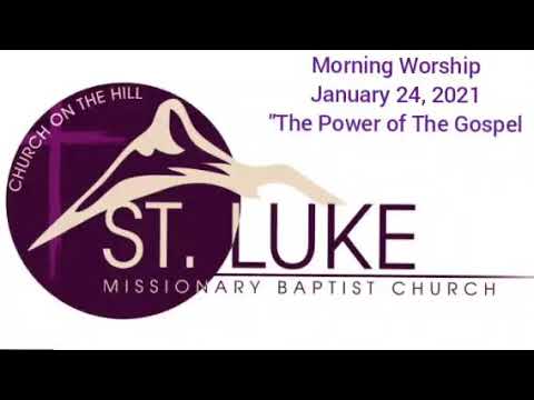 "The Power of The Gospel"  Romans 1:13-16  January 24, 2021