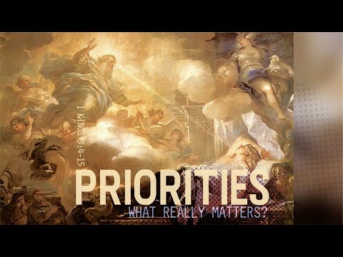 Priorities — What Really Matters? | 1 Kings 3:4–15 | January 3, 2021