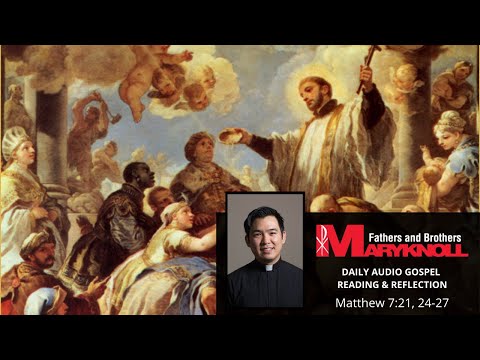 Matthew 7:21, 24-27, Daily Gospel Reading and Reflection | Maryknoll Fathers and Brothers