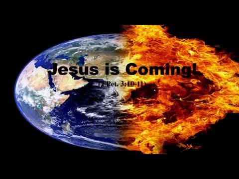 Jesus is Coming (2 Peter 3:10-11)