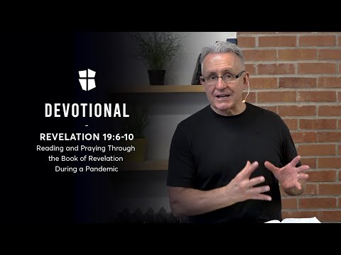 Revelation Devotional - Revelation 19:6-10 | PART 74