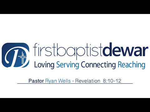 DFBC 10/29/17 - Pastor Ryan Wells - Revelation  8:10-12