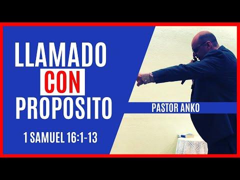 LLAMADO CON PROPÓSITO | 1 samuel 16:1-13 | Predicación Pentecostal de Fuego | Pastor Anko