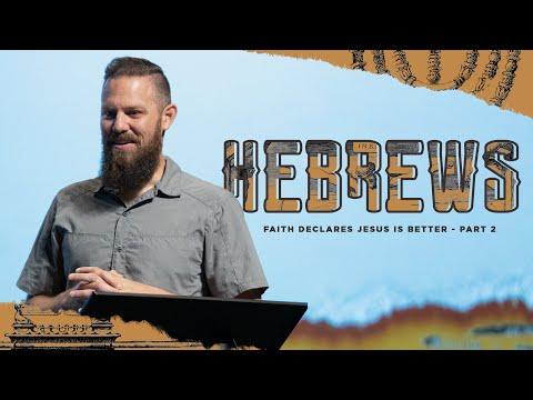 Pastor Josh Blevins | Faith Declares Jesus is Better - Part 2 | Hebrews 11:5-12
