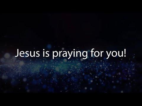 Jesus is Praying For You (Hebrews 7:25)