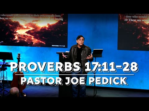 Proverbs 17:11-28 | Seeking Wisdom | Tuesday Night Bible Study | 01-28-2025 | Pastor Joe Pedick