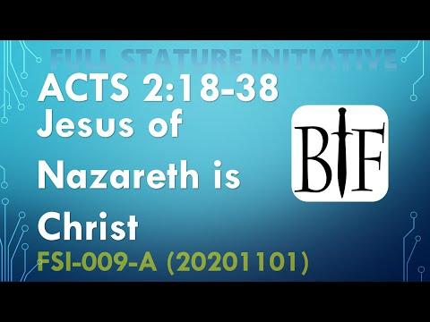 FSI-009-A Acts 2:18-38 Jesus of Nazareth is Christ