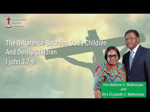 The Difference Between God's Children And Devil's Children [1 John 3:7-9]