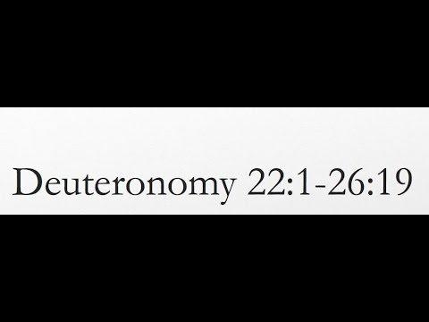 Reading of the KJV Bible (Deuteronomy 22:1-26:19)