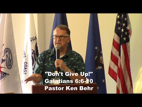 Don't Give Up!  (Galatians 6:6-10)