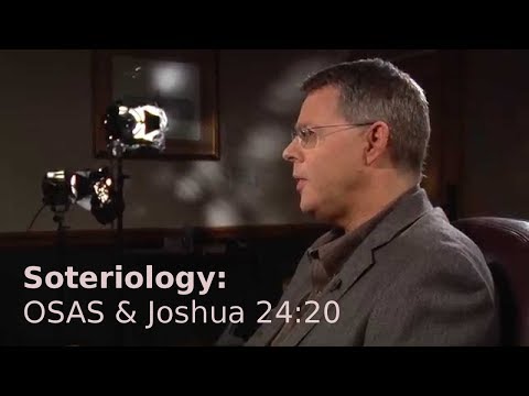 Andy Woods - Soteriology 28: OSAS & Joshua 24:20