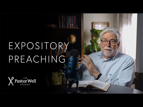 Expositional Preaching | Pastor Well - Ep. 85