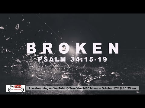 Broken - Psalm 34:15-19