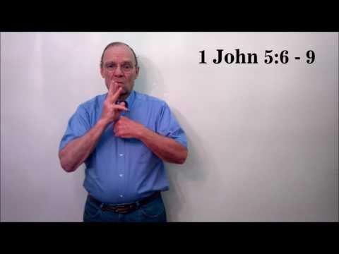 1 John 5:6-9 in American Sign Language