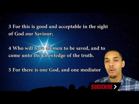 1 Timothy 2:4-5 God will that All men be saved