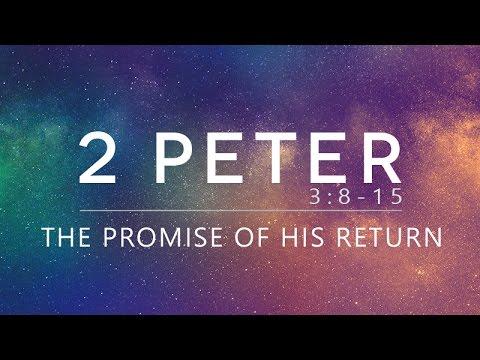 2 Peter 3:8-15 | The Promise of His Return | Rich Jones