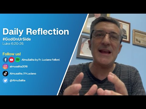 Daily Reflection | Luke 6:20-26 | #GodOnUrSide | September 7, 2022
