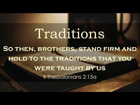 Traditions - 2 Thessalonians 2:15