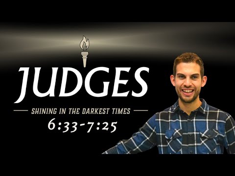 Judges 6:33-7:25 - Learning To Battle For The Lord