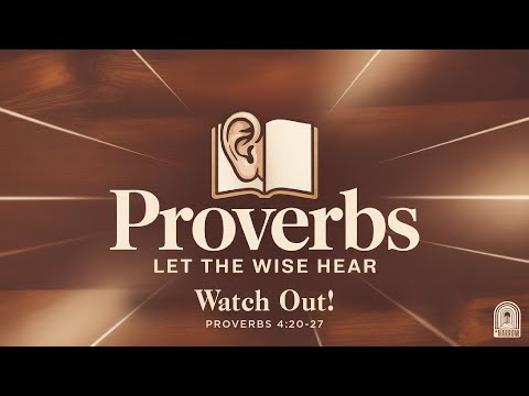 Watch Out! (Proverbs 4:20-27) | The Narrow Junior High Ministry | Pastor Jacob Mock