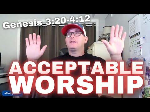 ACCEPTABLE WORSHIP 2022-09-15 #WOLQT Genesis 3:20-4:12
