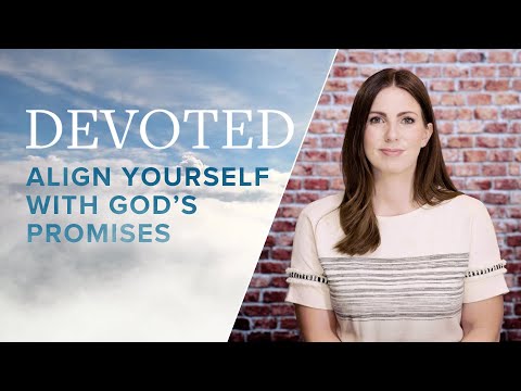 Devoted: Align Yourself With God’s Promises [Matthew 15:36]