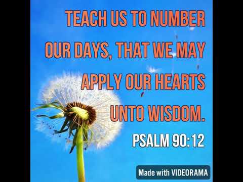 KJV Bible Songs: Teach us to number our days (James 4:14, Psalm 90:12)