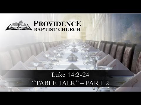 Luke 14:12-24, Table Talk - Part 2