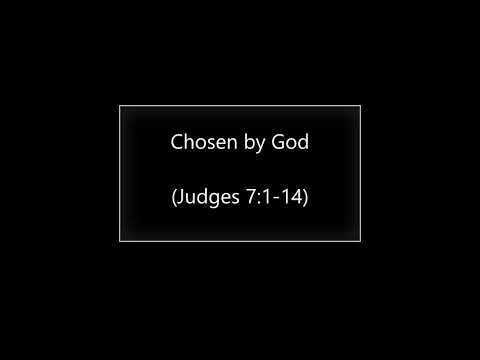 Chosen by God (Judges 7:1-14) ~ Richard L Rice, Sellwood Community Church