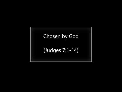 Chosen by God (Judges 7:1-14) ~ Richard L Rice, Sellwood Community Church