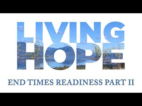 Living Hope - End Times Readiness pt. 2 - 1 Peter 4:7, Matthew 25:1-13