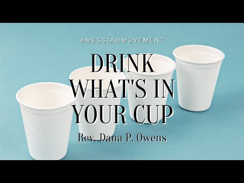 August 7, 2022 | Drink What's In Your Cup | Mark 10:35-39 (NLT) | Rev. Dana P. Owens