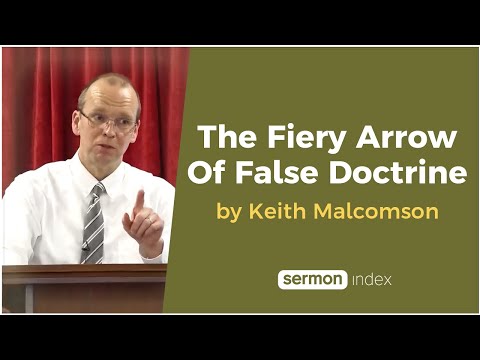 The Fiery Arrow Of False Doctrine by Keith Malcomson