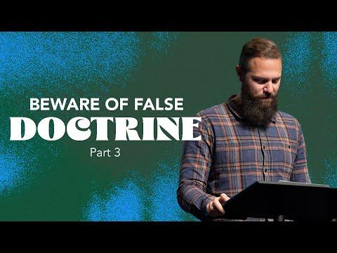 Pastor Josh Blevins | Doctrine: False Doctrine Part 3 | 2 Timothy 3: 13-17