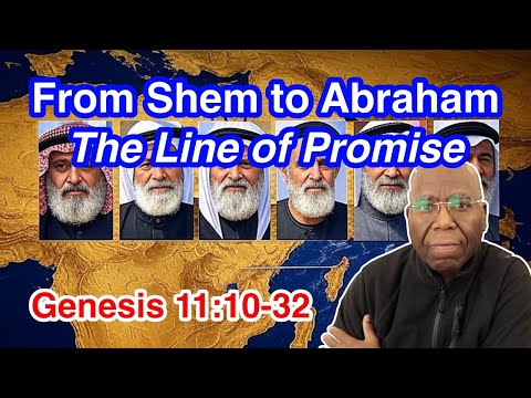 From Shem to Abram | Genesis 11:10-32 | Study of Genesis