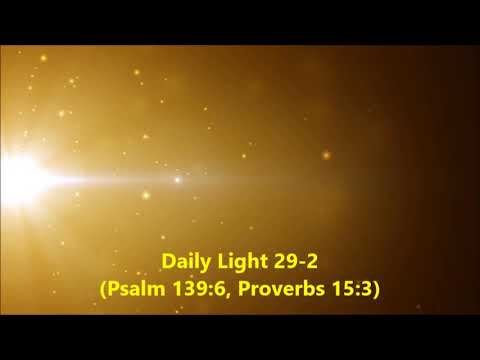 Daily Light January 29th, part 2 (Psalm 139:6, Proverbs 15:3)