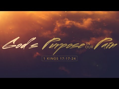 1 Kings 17:17-24 | God's Purpose in Our Pain | Rich Jones