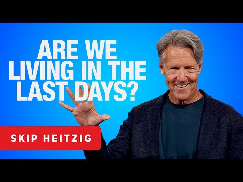 Last Days Living - James 5:7-8 | Skip Heitzig