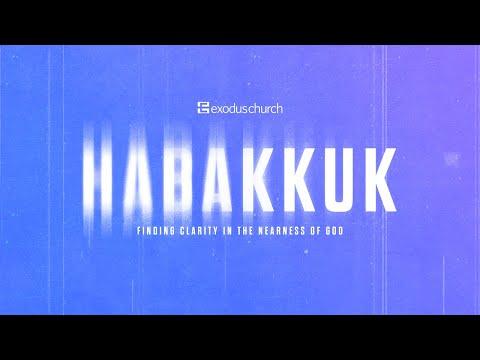 Habakkuk Series: Week 2 (Habakkuk 1:12-17, 2:1-5)