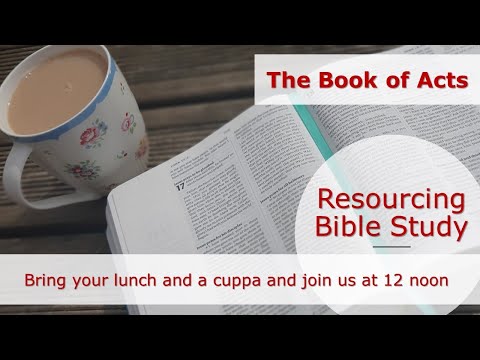 Resourcing Bible Study | Acts 17:15 - 17:34 | 17th February 2021