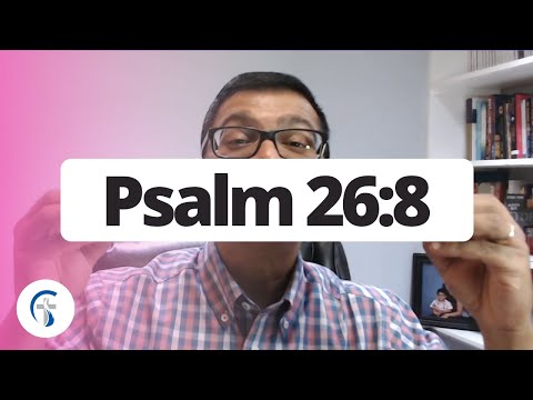 DAILY DEVOTIONAL: Psalm 26:8 The Place Where Your Glory Dwells