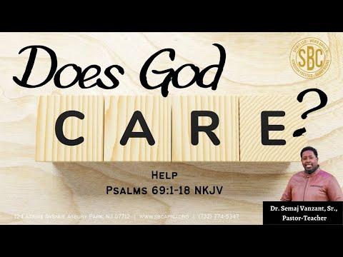 Does God Care? Psalms 69:1-18 NKJV