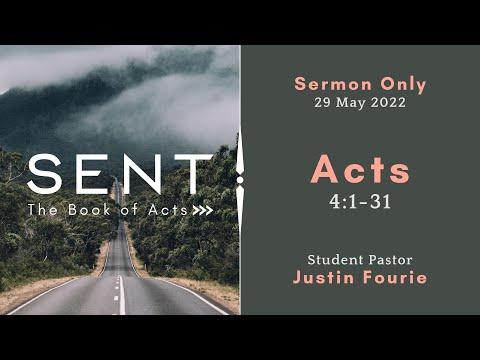 SENT: The book of Acts | Acts 4:1-31 | Justin Fourie