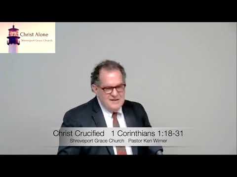 Christ Crucified-1 Corinthians 1:18-31