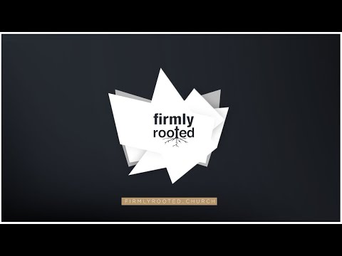 Strengthening Our Roots // Mark 14:63-65