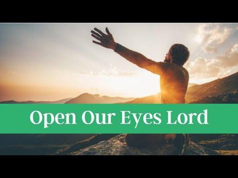 Open Our Eyes Lord | 2 Kings 6:15-17 | Something Different